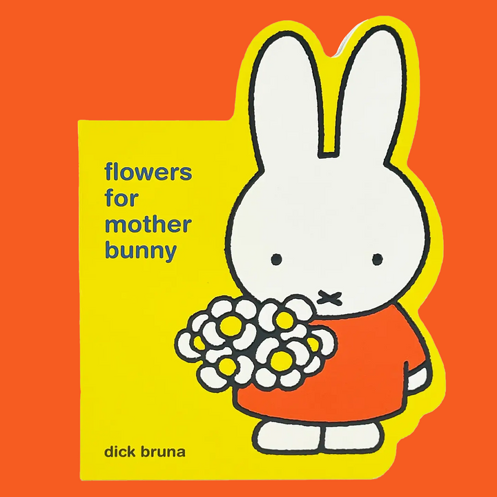 Miffy Flowers For Mother Bunny Board Book