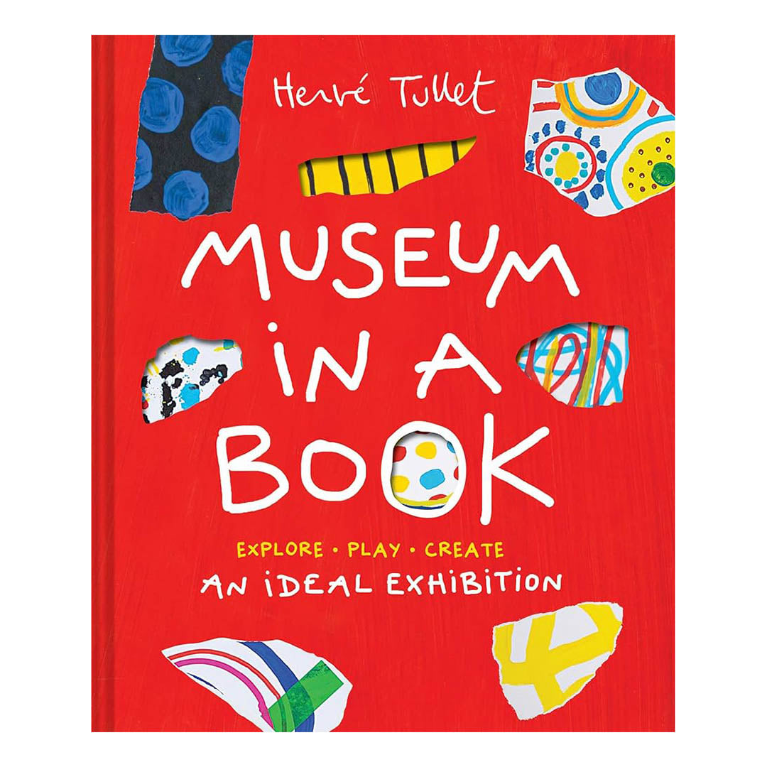 Museum in a Book: An Ideal Exhibition-Explore, Play, Create