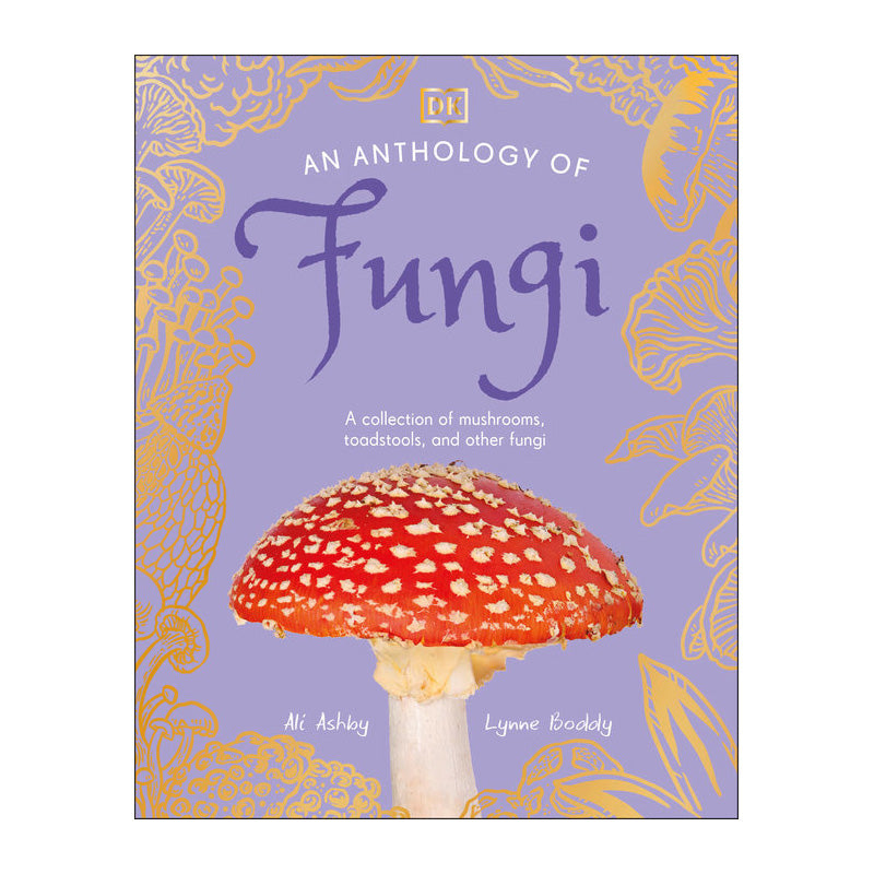 NEW An Anthology of Fungi Book