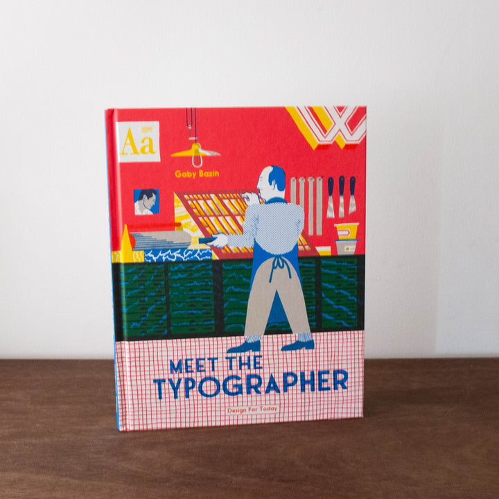 Meet the Typographer By Gaby Bazin